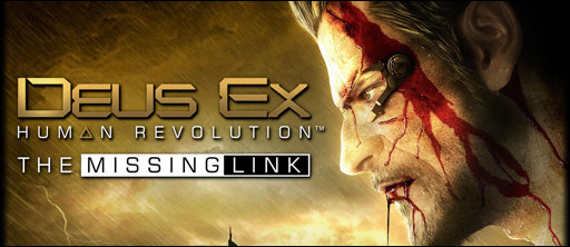 Deus Ex: Human Revolution - Deus Ex: Human Revolution -  Дополнение The Missing Link